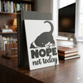 3D printed Nope Not today Desk sign
